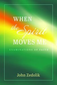 When the Spirit Moves Me