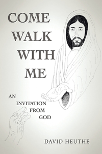 Come Walk with Me