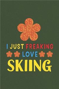 I Just Freaking Love Skiing