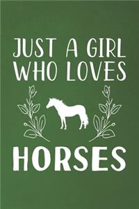Just A Girl Who Loves Horses