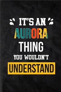 It's an Aurora Thing You Wouldn't Understand