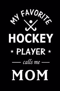 My Favorite Hockey Player calls me Mom