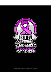 I Believe Survivors Domestic Violence Awareness
