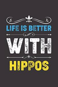 Life Is Better With Hippos
