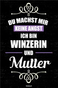 Du machst mir keine Angst ich bin Winzerin und Mutter Notizbuch