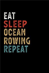 Eat Sleep Ocean Rowing Repeat Funny Sport Gift Idea