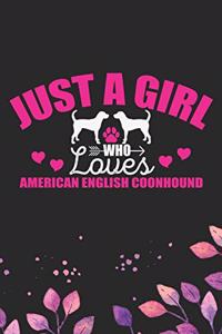 Just A Girl Who Loves American English Coonhound