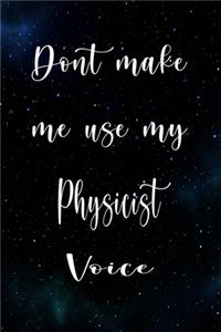 Don't Make Me Use My Physicist Voice