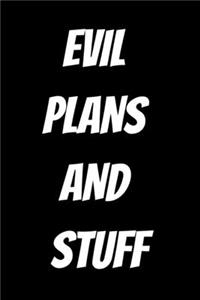 Evil Plans And Stuff