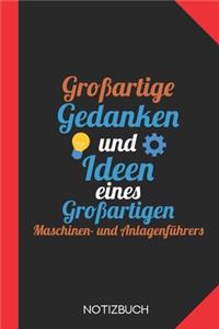 Großartige Gedanken eines Maschinen- und Anlagenführers