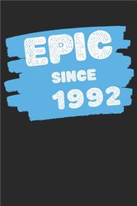 Epic Since 1992 Notebook Birthday Gift