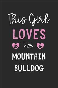 This Girl Loves Her Mountain Bulldog