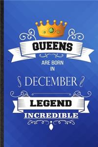 Queens Are Born In December Legend Incredible