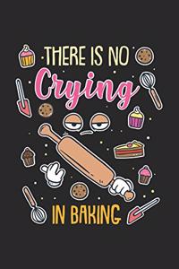 There Is No Crying In Baking