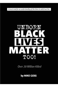 Unborn Black Lives Matter, Too!