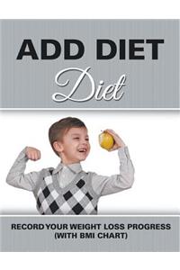 ADD Diet