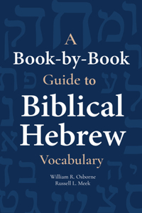 Book-By-Book Guide to Biblical Hebrew Vocabulary