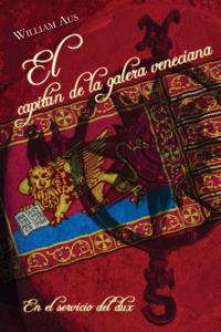 El Capitan de la Galera Veneciana