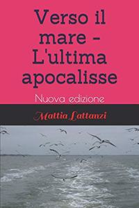 Verso il mare - L'ultima apocalisse