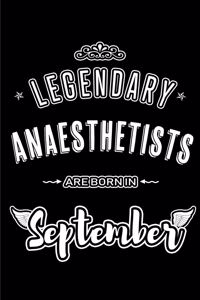 Legendary Anaesthetists are born in September