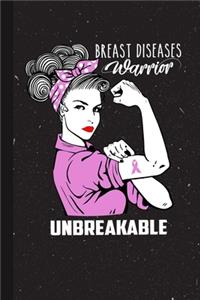 Breast Diseases Warrior Unbreakable