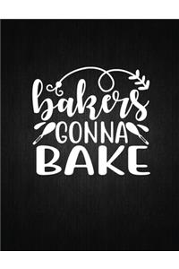 Bakers gonna bake