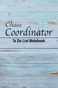 Chaos Coordinator To Do List Notebook