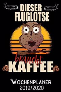 Dieser Fluglotse braucht Kaffee - Wochenplaner 2019 - 2020