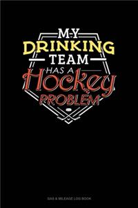 My Drinking Team Has A Hockey Problem: Gas & Mileage Log Book