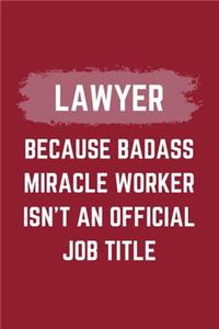 Lawyer Because Badass Miracle Worker Isn't An Official Job Title