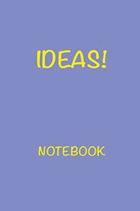 Ideas! Notebook