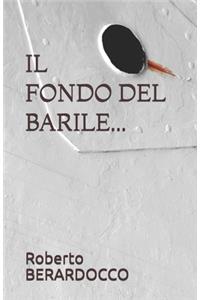 Il Fondo del Barile...