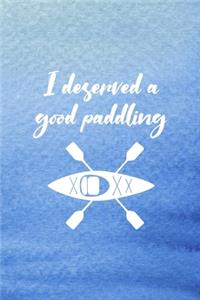 I Deserved A Good Paddling