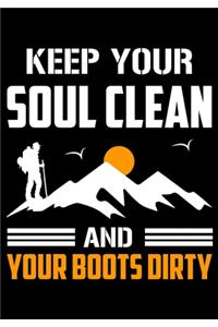 Keep Your Soul Clean and Your Boots Dirty