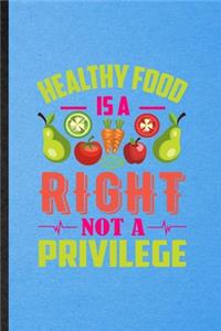 Healthy Food Is a Right Not a Privilege