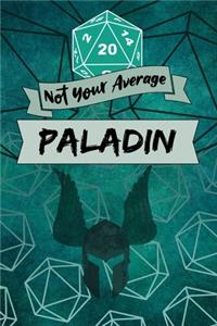 Not Your Average Paladin