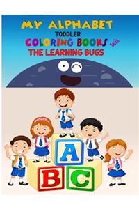 My Alphabet Toddler Coloring Book With The Learning Bugs