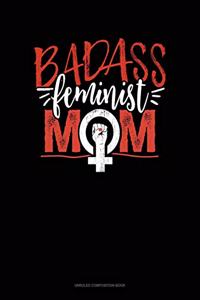 Badass Feminist Mom