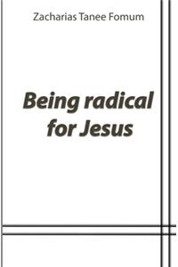 Being Radical For Jesus