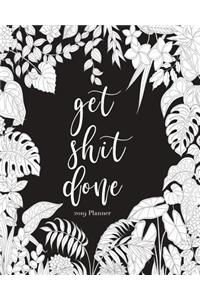 2019 Planner-Get Shit Done