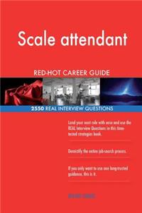 Scale attendant RED-HOT Career Guide; 2550 REAL Interview Questions