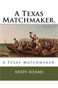 A Texas Matchmaker.