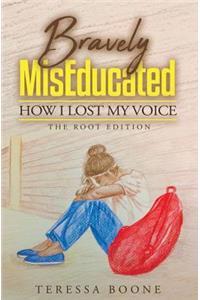 Bravely Miseducated: How I Lost My Voice