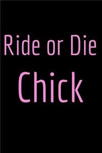 Ride or Die Chick