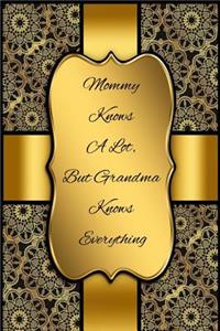 Mommy Knows a Lot, But Grandma Knows Everything