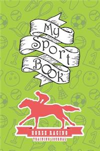 My Sport Book - Horse Racing Training Journal