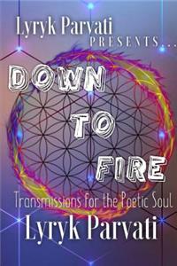 Down To Fire