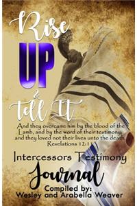 Rise-Up and Tell It!