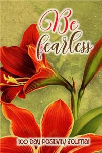 Be Fearless