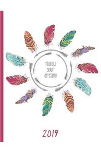 Follow Your Dream - Colorful Boho Feathers